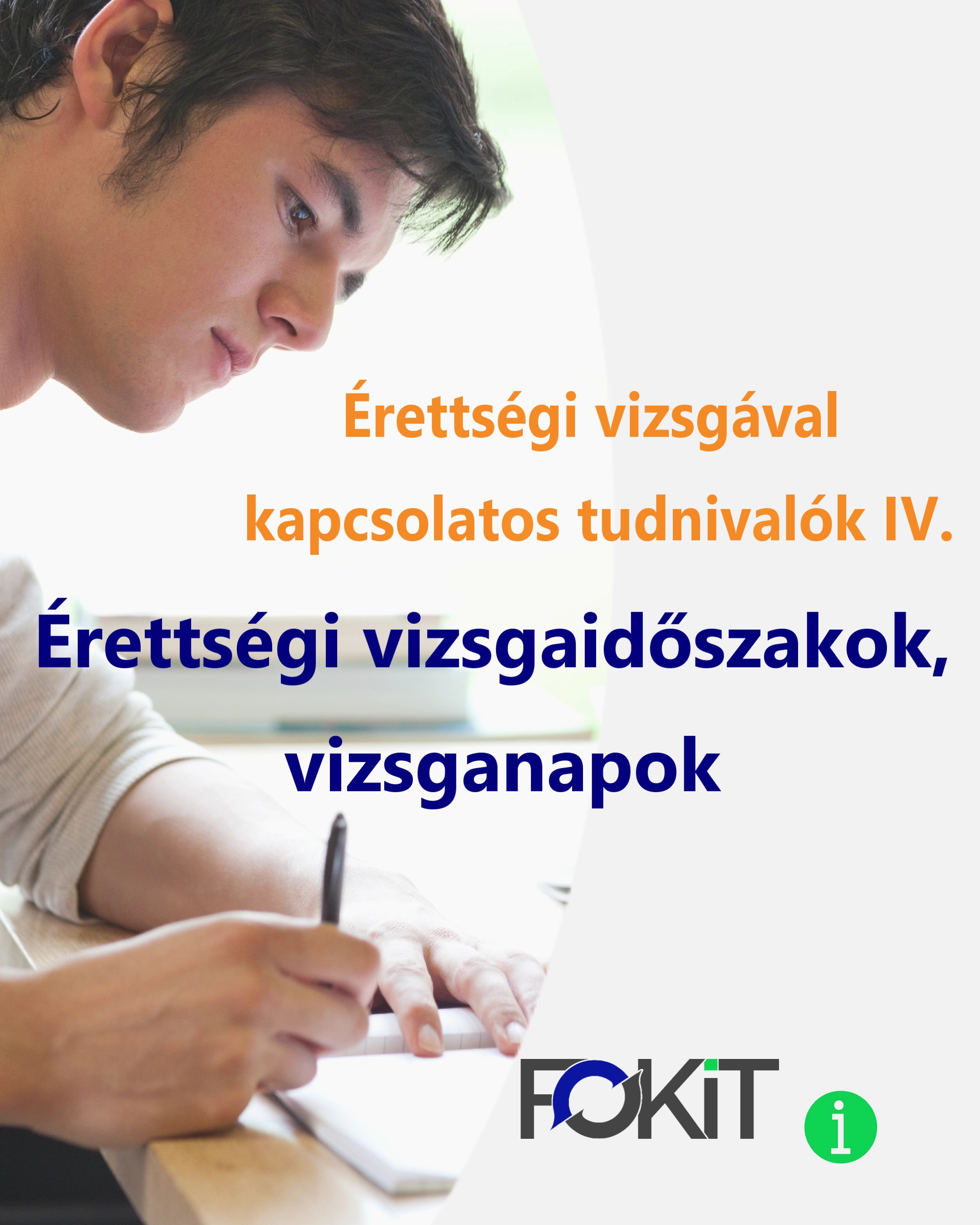 I. Érettségi vizsgaidőszakok, vizsganapok