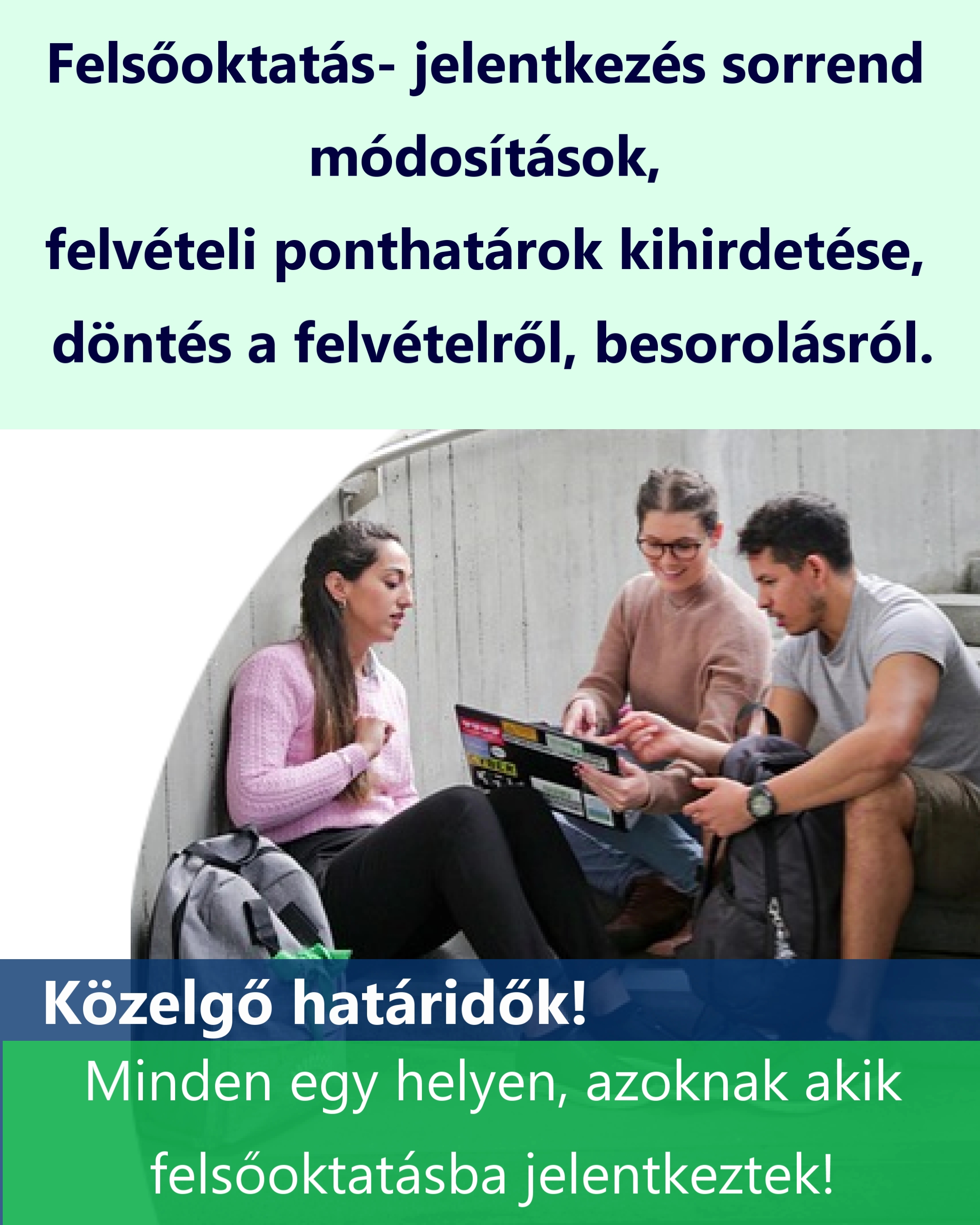 Minden egy helyen, amit tudnod érdemes, ha felsőoktatásba jelentkeztél!