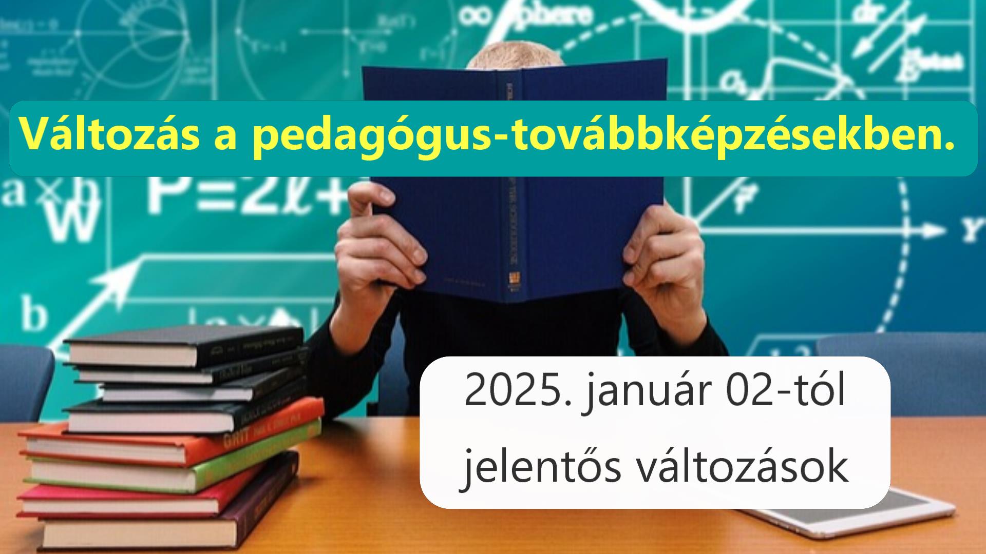 Jelentős változás a pedagógus-továbbképzésekben 2025. január 02-tól