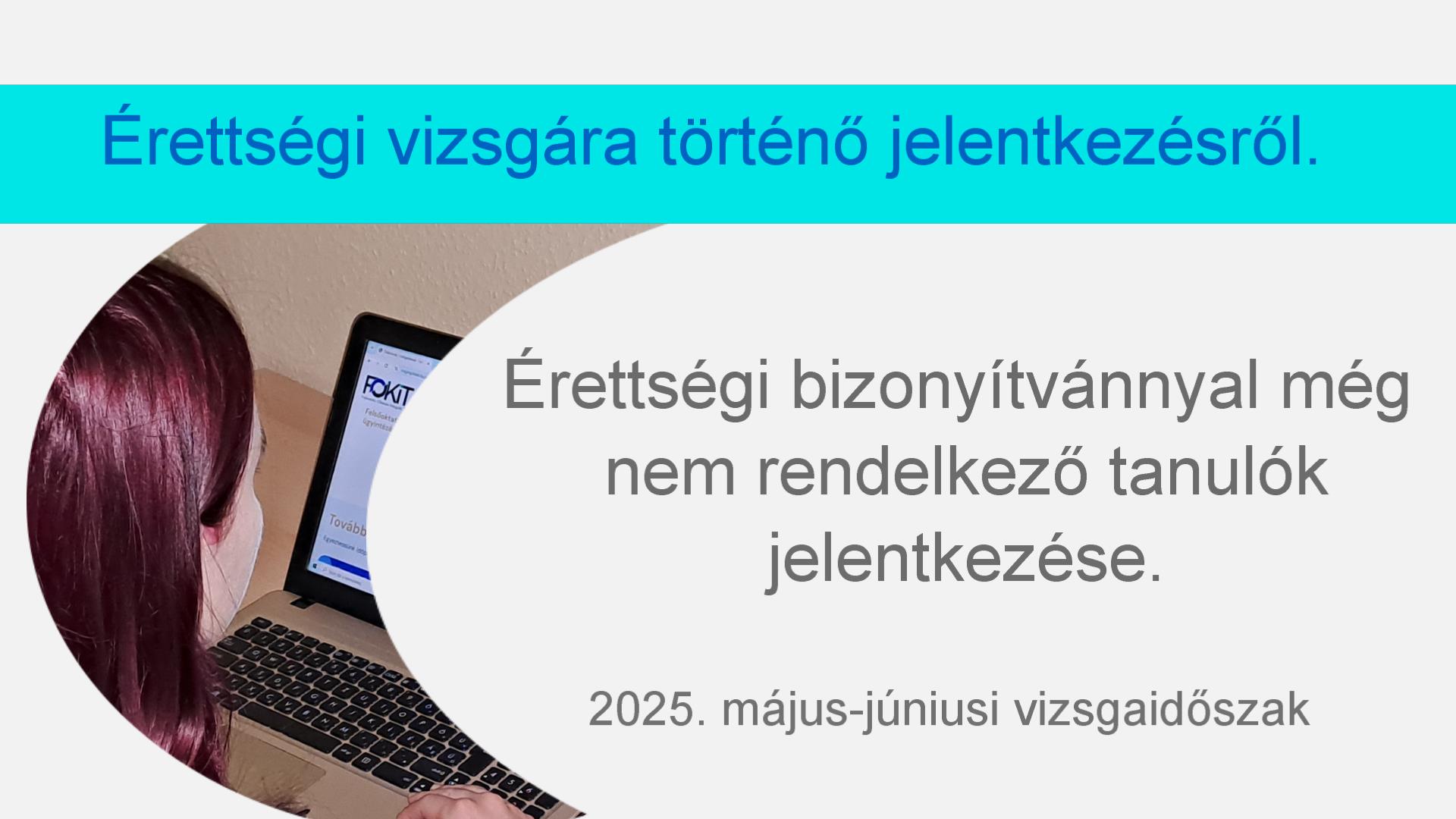 Érettségi vizsgára történő jelentkezésről.