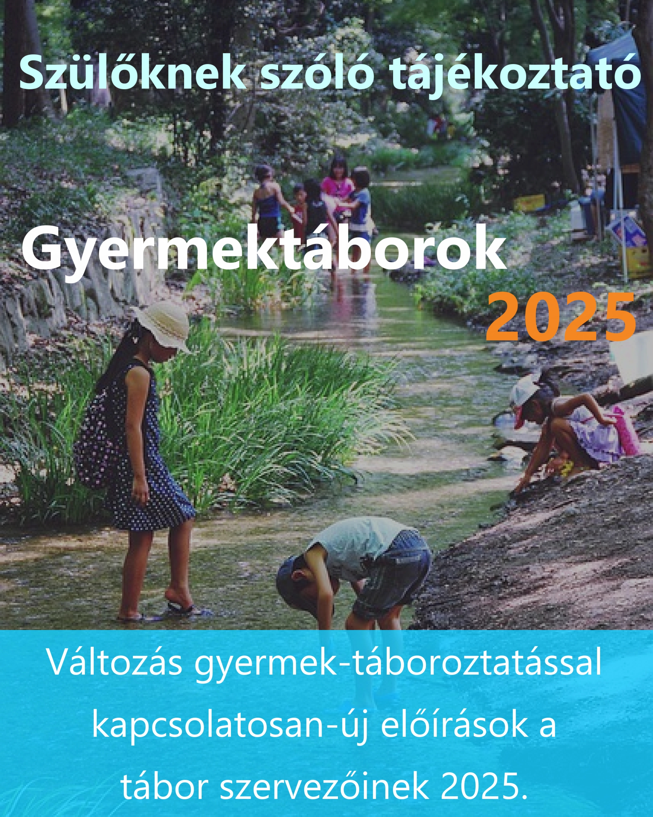 Változás gyermek-táboroztatással kapcsolatosan-új előírások a tábor szervezőinek 2025.